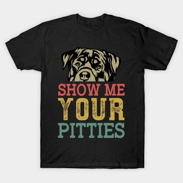 Show Me Your Pitties T-Shirt by heryes store